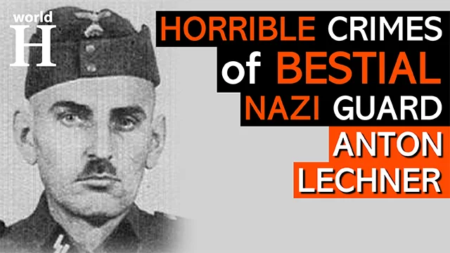 Anton Lechner - Sadistic Nazi Guard at Auschwitz Concentration Camp - Holocaust - Nazi Germany - WW2
