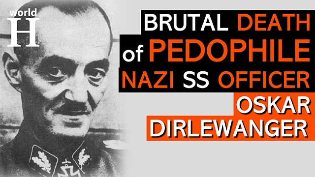 Brutal Death of Oskar Dirlewanger - Bestial Nazi SS Officer - Dirlewanger Brigade - Warsaw Uprising