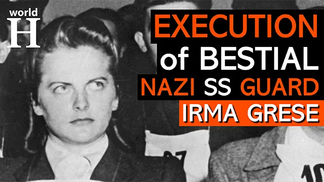 Execution of Irma Grese - The Hyena of Auschwitz - Nazi Guard at Auschwitz & Bergen-Belsen - WW2