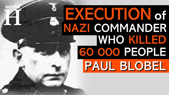 Execution of Paul Blobel - Brutal Nazi Einsatzgruppen Commander & Organizer of Babi Yar Massacre