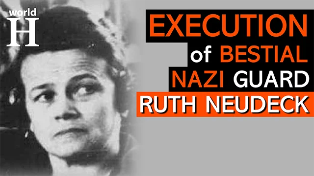 Execution of Ruth Neudeck - Bestial Nazi Guard in Ravensbrück Concentration Camp - The Holocaust