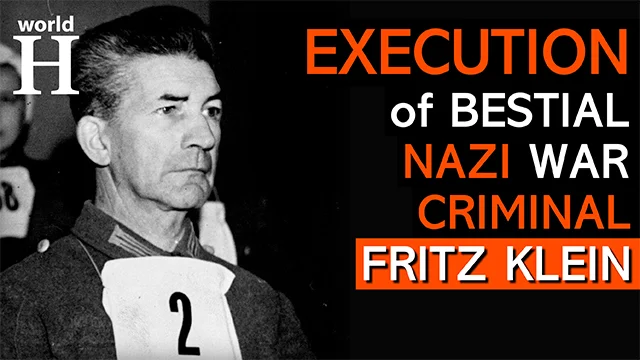 Execution of Fritz Klein - Nazi Doctor at Auschwitz and Bergen Belsen Concentration Camp - Holocaust