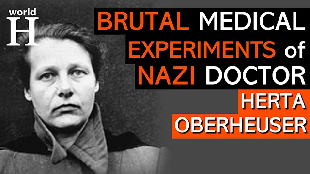 Herta Oberheuser - Nazi Medical Experiments of German Nazi Doctor in Ravensbrück Concentration Camp