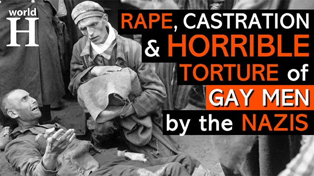 Brutal Torture of Gay Men under Nazi Regime - Rape, Castration & Medical Experiments - Nazi Germany